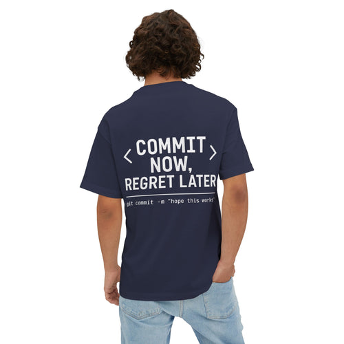 Commit Now Regret Later Oversize Tee — Debug Club