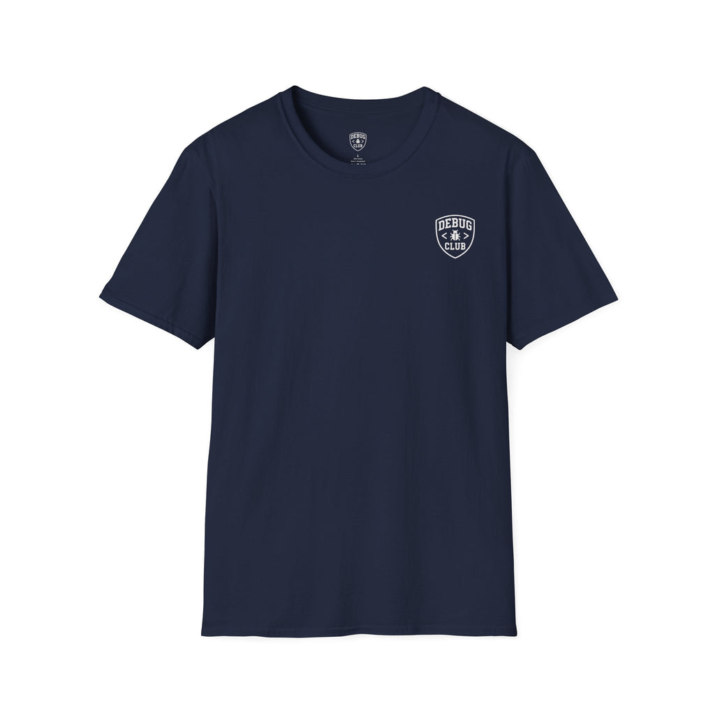 We Don’t Fix Bugs Tee — Debug Club