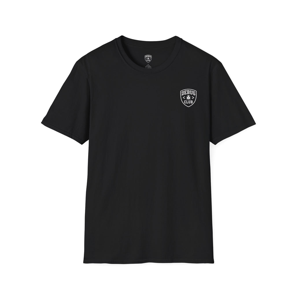 We Don’t Fix Bugs Tee — Debug Club